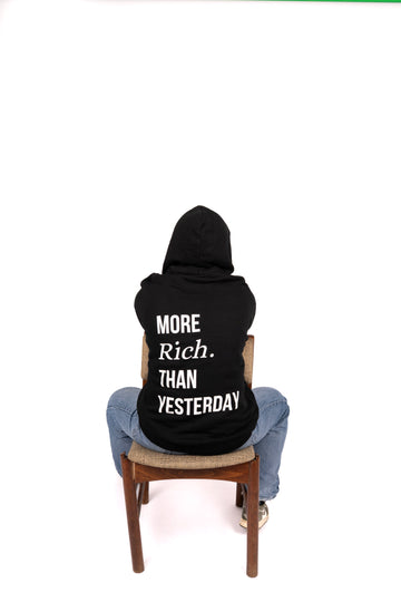 More Rich Than Yesterday Hoodie